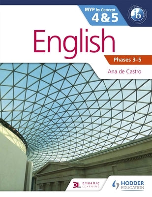 English for the Ib Myp 4 & 5: By Concept by Castro, Ana De