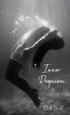 Inner Requiem by Wild, Ruth