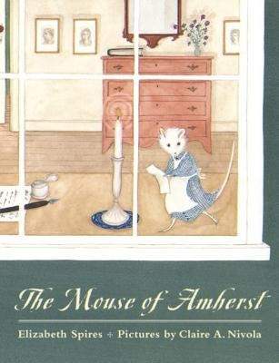 The Mouse of Amherst by Spires, Elizabeth