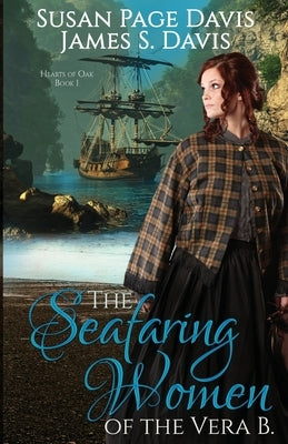 The Seafaring Women of the Vera B. by Davis, Susan Page