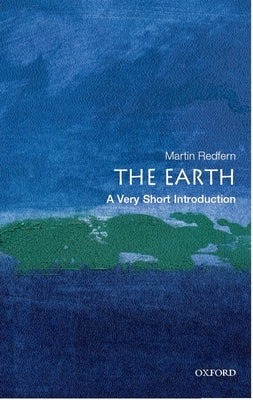 The Earth: A Very Short Introduction by Redfern, Martin