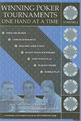 Winning Poker Tournaments One Hand at a Time, Volume I by Van Fleet, Jon 'apestyles'