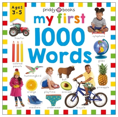 Priddy Learning: My First 1000 Words: A Photographic Catalog of Baby's First Words by Priddy, Roger