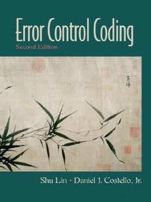 Error Control Coding by Lin, Shu