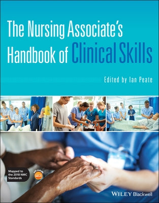 The Nursing Associate's Handbook of Clinical Skills by Peate, Ian