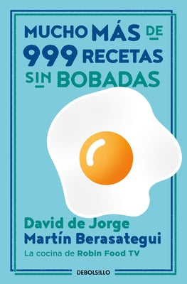 Mucho Más de 999 Recetas Sin Bobadas / Much More Than 999 Serious Recipes by Jorge, David de