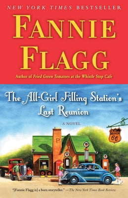 The All-Girl Filling Station's Last Reunion by Flagg, Fannie