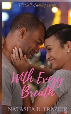 With Every Breath: (McCall Family Series Book 1) by Frazier, Natasha D.