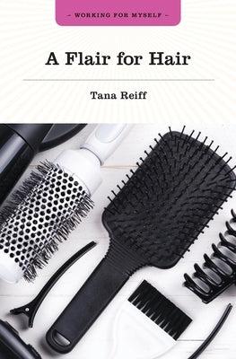 A Flair for Hair by Reiff, Tana