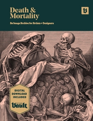 Death and Mortality: An Image Archive for Artists and Designers by James, Kale