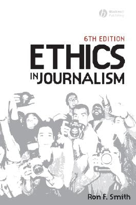 Ethics in Journalism 6e by Smith