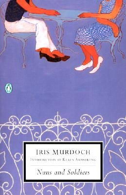 Nuns and Soldiers by Murdoch, Iris