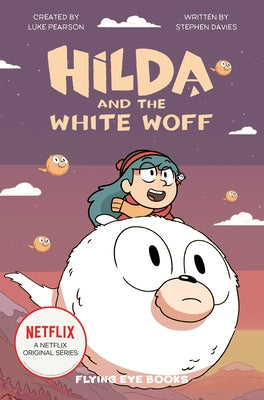 Hilda and the White Woff: Hilda Netflix Tie-In 6 by Pearson, Luke