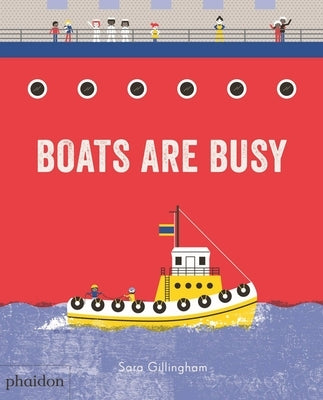 Boats Are Busy by Gillingham, Sara