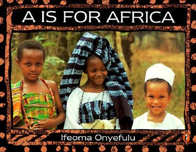 A is for Africa by Onyefulu, Ifeoma