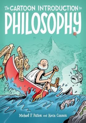 The Cartoon Introduction to Philosophy by Patton, Michael F.