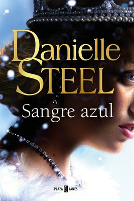 Sangre Azul / Royal by Steel, Danielle