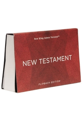 NKJV New Testament, Flipback Edition, Paperback, Comfort Print: Holy Bible, New King James Version by Thomas Nelson