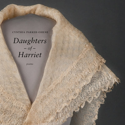 Daughters of Harriet by Parker-Ohene, Cynthia