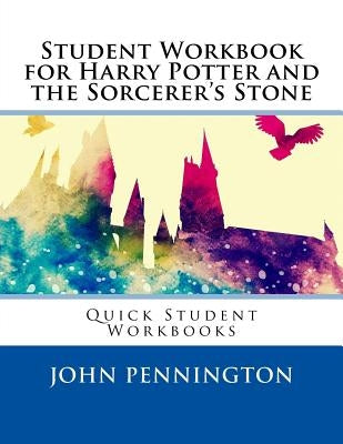 Student Workbook for Harry Potter and the Sorcerer's Stone: Quick Student Workbooks by Pennington, John