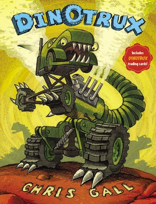 Dinotrux [With Trading Cards] by Gall, Chris
