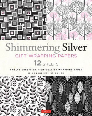 Shimmering Silver Gift Wrapping Papers - 12 Sheets: 18 X 24 Inch (45 X 61 CM) Wrapping Paper by Tuttle Publishing