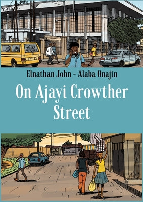 On Ajayi Crowther Street by John, Elnathan