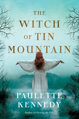 The Witch of Tin Mountain by Kennedy, Paulette