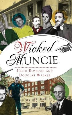 Wicked Muncie by Roysdon, Keith