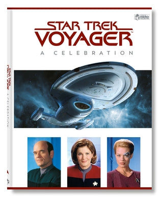 Star Trek Voyager: A Celebration by Robinson, Ben