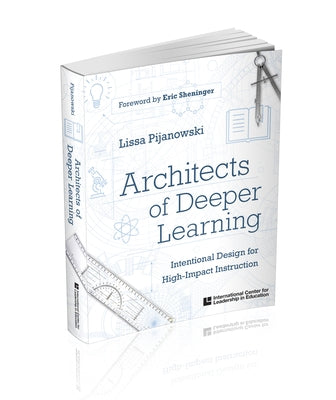 Icle Architects of Deeper Learning: Architects of Deeper Learning by Pijanowski, Lissa