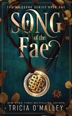 Song of the Fae by O'Malley, Tricia