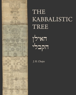 The Kabbalistic Tree / &#1492;&#1488;&#1497;&#1500;&#1503; &#1492;&#1511;&#1489;&#1500;&#1497; by Chajes, J. H.