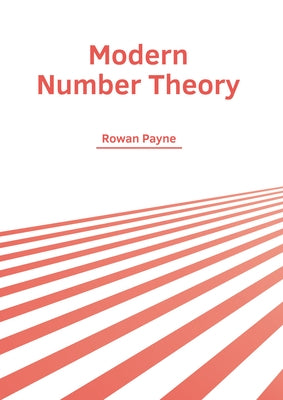 Modern Number Theory by Payne, Rowan