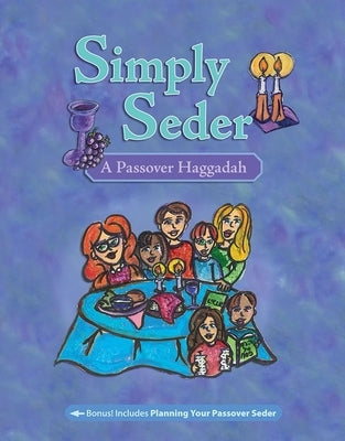 Simply Seder: A Haggadah and Passover Planner by House, Behrman