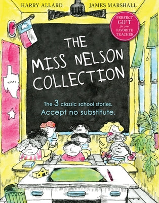 The Miss Nelson Collection: 3 Complete Books in 1!: Miss Nelson Is Missing, Miss Nelson Is Back, and Miss Nelson Has a Field Day by Allard, Harry G.