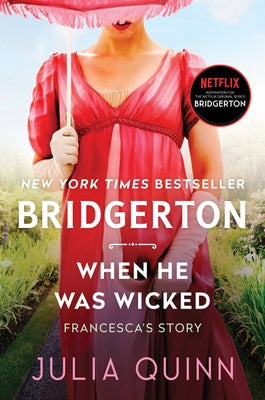 When He Was Wicked: Bridgerton by Quinn, Julia