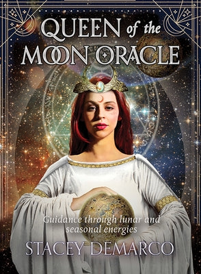 Queen of the Moon Oracle: Guidance Through Lunar and Seasonal Energies (44 Full-Color Cards and 120-Page Guidebook) by DeMarco, Stacey