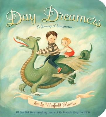 Day Dreamers: A Journey of Imagination by Martin, Emily Winfield
