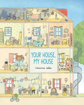 Your House, My House by Dubuc, Marianne