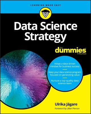 Data Science Strategy For Dummies by Jgare, Ulrika