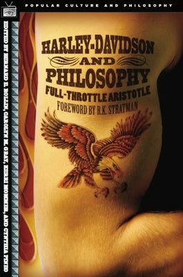 Harley-Davidson and Philosophy: Full-Throttle Aristotle by Rollin, Bernard E.