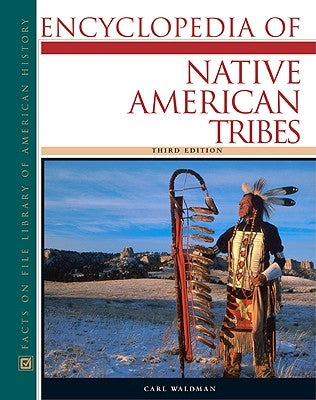 Encyclopedia of Native American Tribes by Waldman, Carl