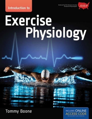 Introduction to Exercise Physiology by Boone, Tommy
