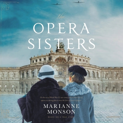 The Opera Sisters by Monson, Marianne