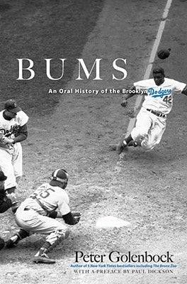 Bums: An Oral History of the Brooklyn Dodgers by Golenbock, Peter