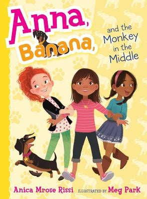 Anna, Banana, and the Monkey in the Middle by Rissi, Anica Mrose
