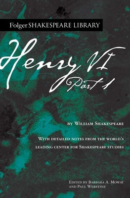 Henry VI Part 1 by Shakespeare, William