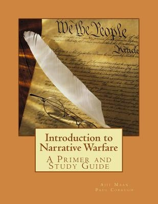 Introduction to Narrative Warfare: A Primer and Study Guide by Cobaugh, Paul L.