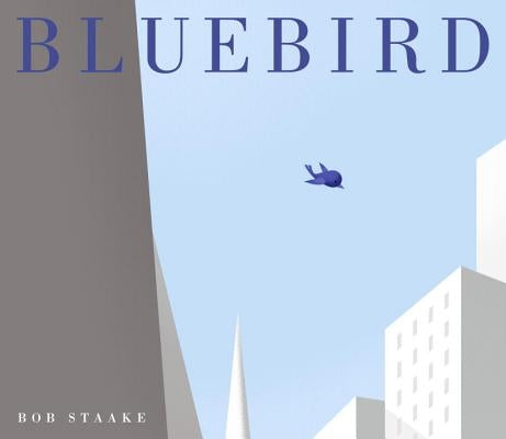 Bluebird by Staake, Bob